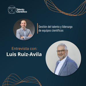 Lee más sobre el artículo Liderazgo empresarial: Una conversación con Luis Ruiz-Avila
